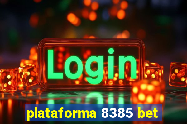 plataforma 8385 bet